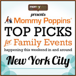 Mommy Poppins Picks for the November 23rd Weekend (NYC)