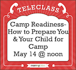 Camp Readiness: How to Help Prepare You & Your Child for Sleepaway Camp