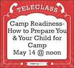 Camp Readiness: How to Help Prepare You & Your Child for Sleepaway Camp