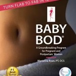 Baby Bod: Turn Flab to Fab in 12 Weeks Flat! S.O.S. Product Review