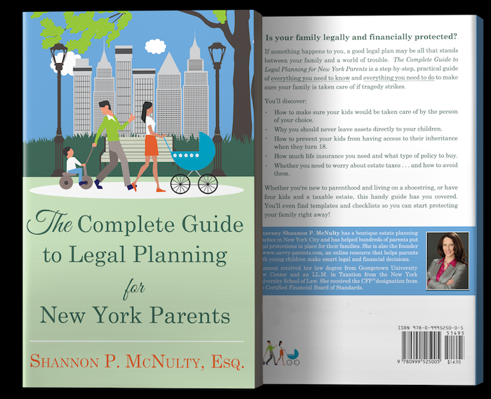 The Complete Guide to Legal Planning for New York Parents by Shannon P. McNulty, Esq.